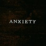 Anxiety